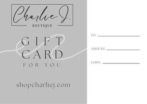 Gift Card  Charlie J Boutique – Charlie J Boutique